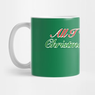 All I Want for Christmas Is... Coffee! Mug